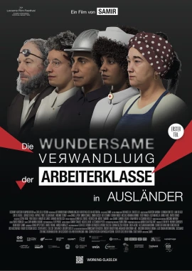 Die wundersame Verwandlung der Arbeiterklasse in Ausländer film poster image