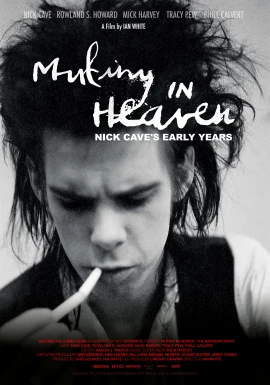 Mutiny in Heaven - Nick Cave's Early Years film poster image